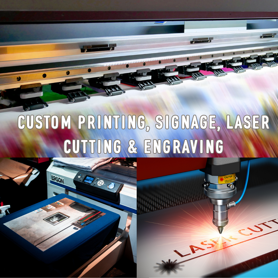 Custom Printing, Signage, Laser Cutting & Engraving