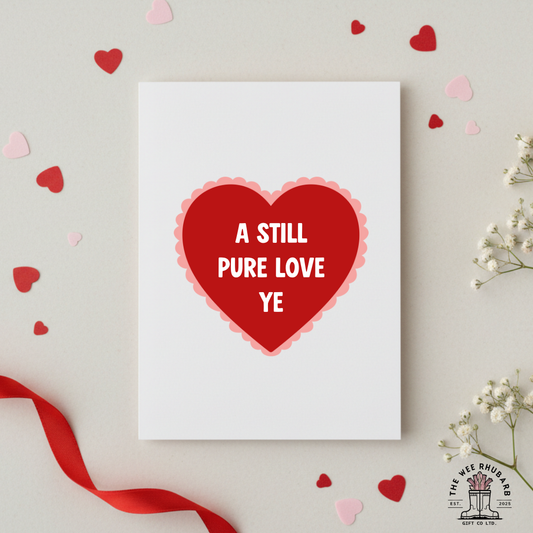 A Still Pure Love Ye Valentines Card