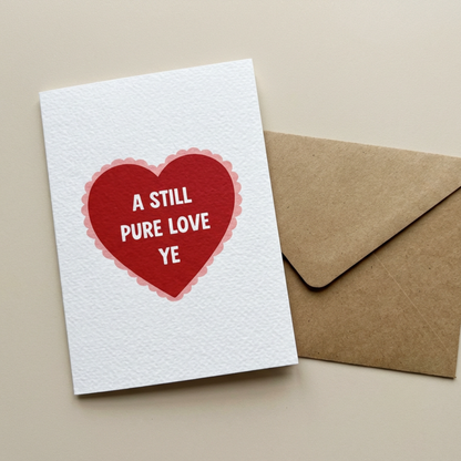 A Still Pure Love Ye Valentines Card