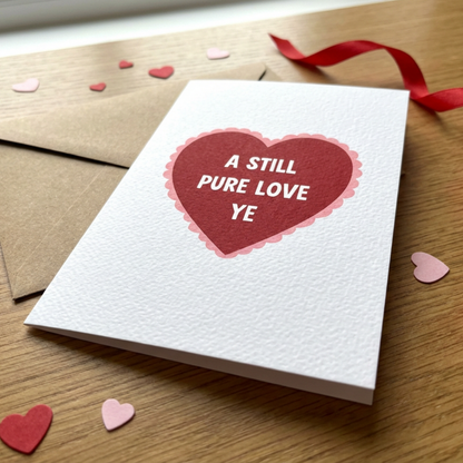A Still Pure Love Ye Valentines Card