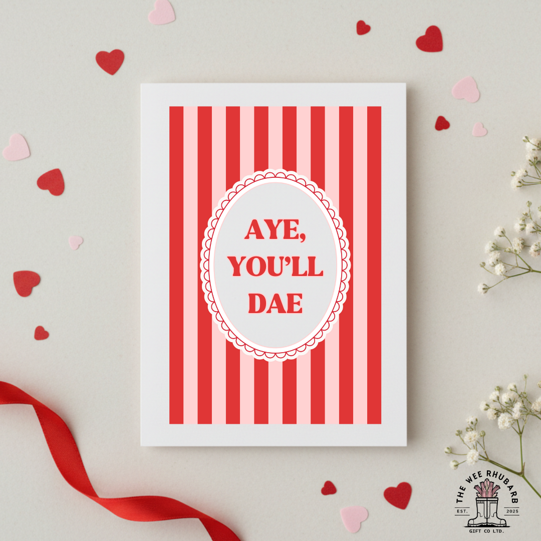 Aye You'll Dae Valentines Card