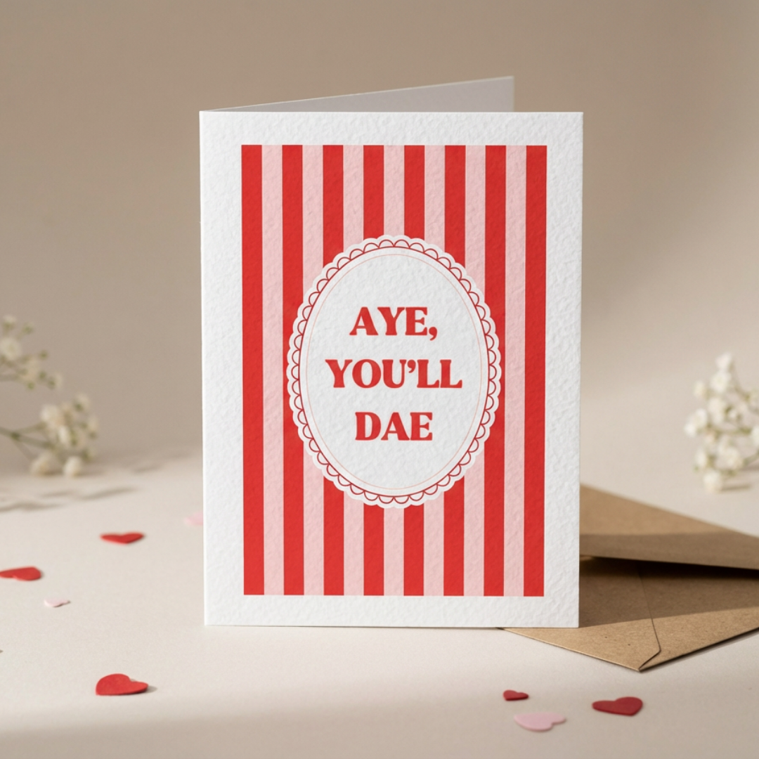 Aye You'll Dae Valentines Card