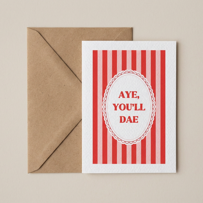 Aye You'll Dae Valentines Card