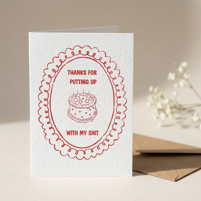 Thanks For Putting Up With My Shit Valentines Card