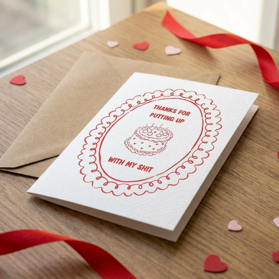 Thanks For Putting Up With My Shit Valentines Card