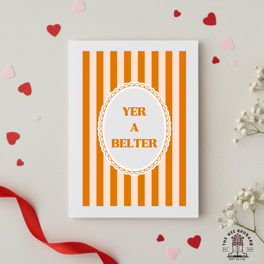 Yer A Belter Valentines Card