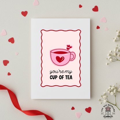 You're My Cup Of Tea Valentines Card