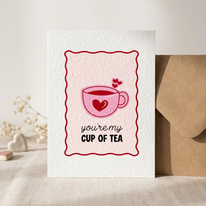 You're My Cup Of Tea Valentines Card