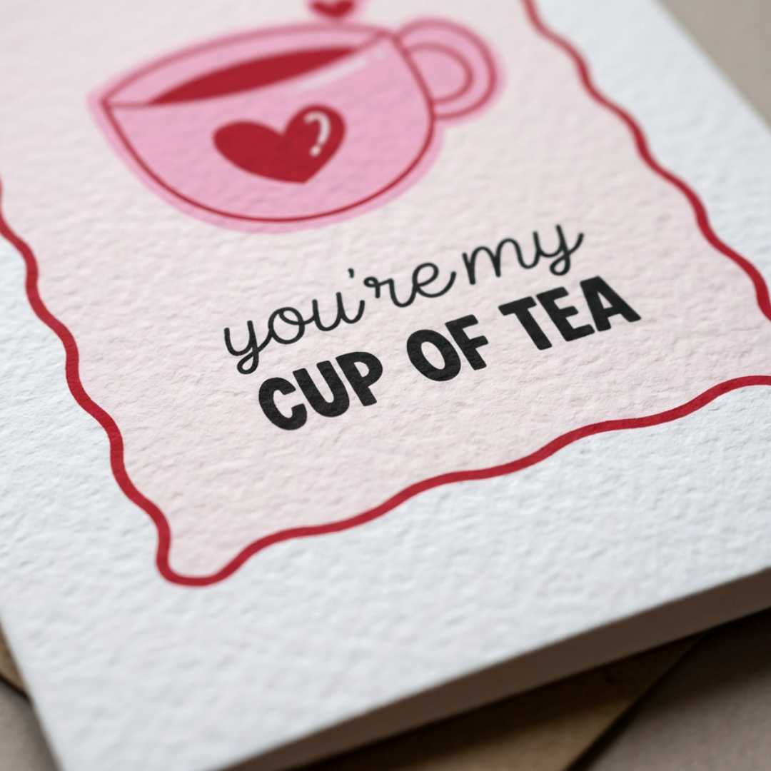 You're My Cup Of Tea Valentines Card