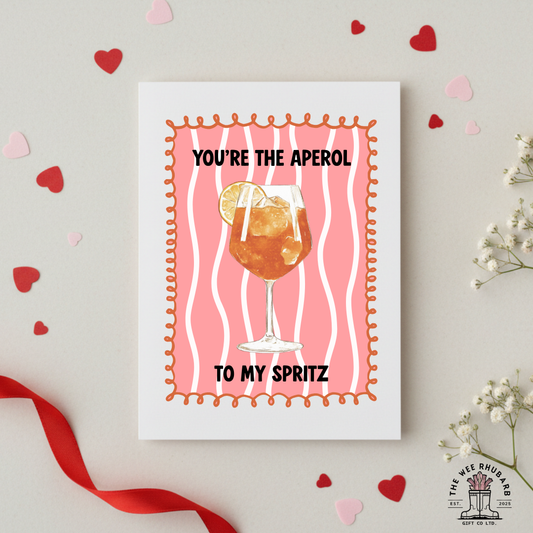 You're The Aperol To My Spritz Valentines Card