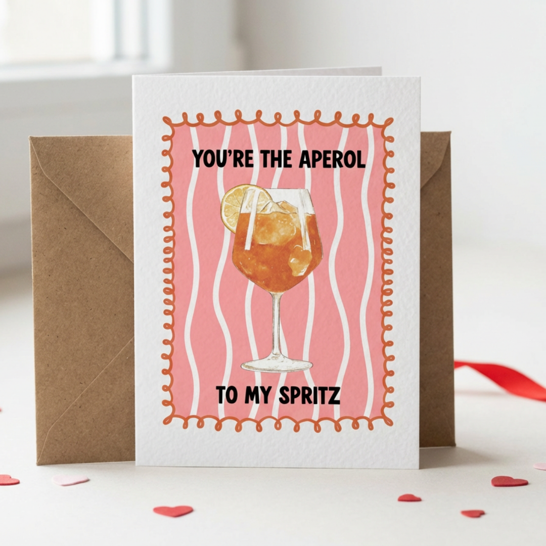 You're The Aperol To My Spritz Valentines Card