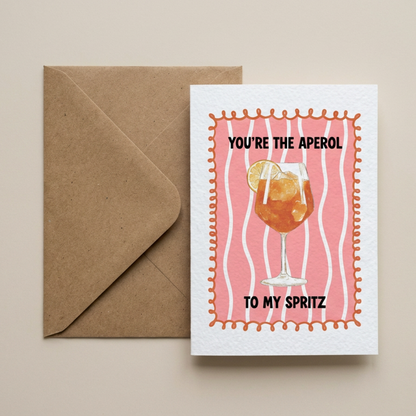 You're The Aperol To My Spritz Valentines Card